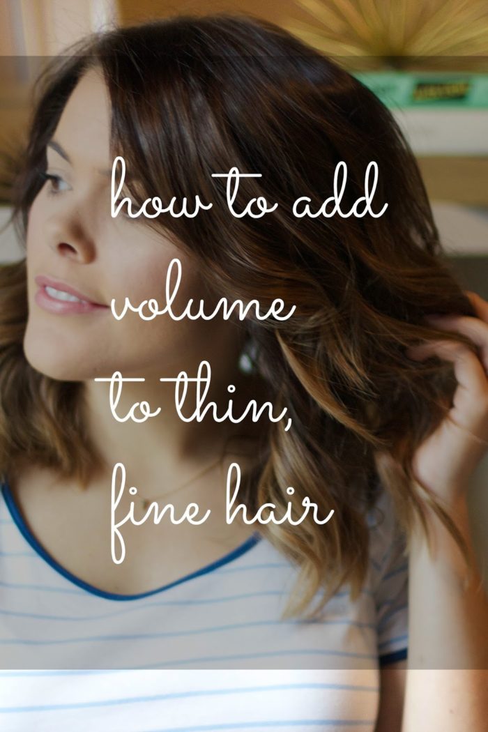 how to add volume to fine, thin hair