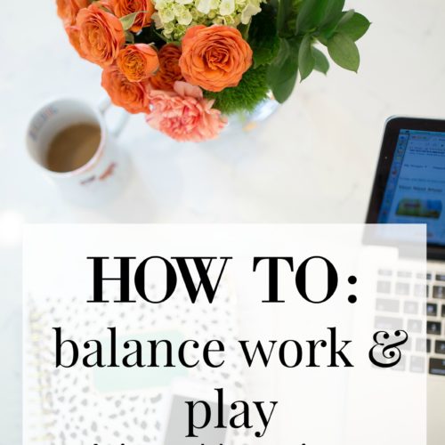Work Life Balance // How to balance work & play while planning a wedding on Glitter & Gingham