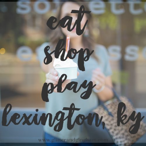 Lexington, KY City Guide // The best places to eat, shop & play in Lexington ft. Indigo Rd.
